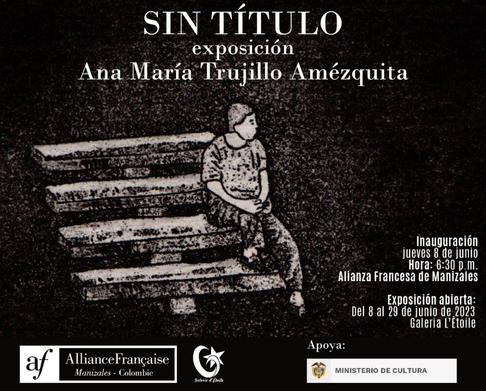 En la Alianza Francesa: “Sin Título” de Ana María Trujillo Amézquita, artista plástica, creadora y gestor Perro de Agua Taller.