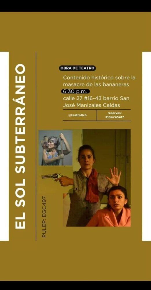 Obra: El sol subterráneo. Contenido histórico sobre la masacre de las bananeras.