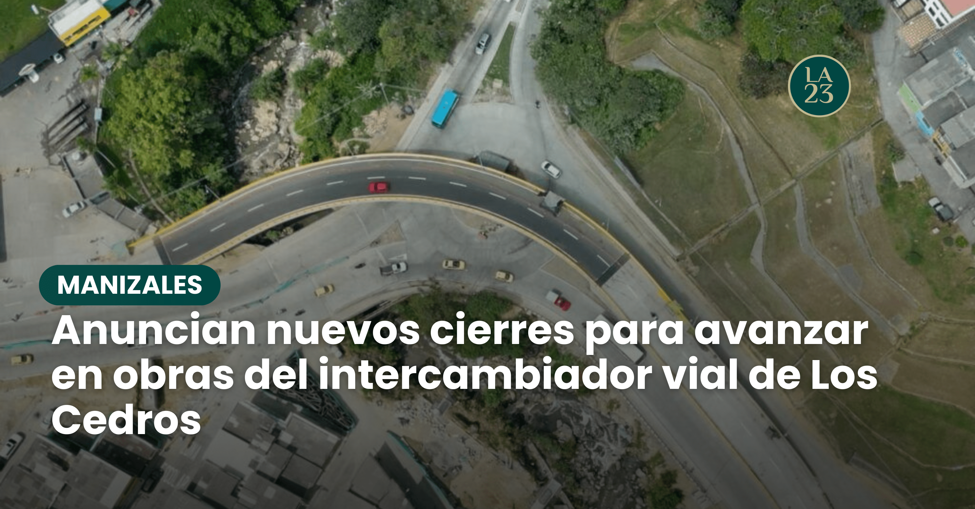Anuncian nuevos cierres para avanzar en obras del intercambiador vial ...
