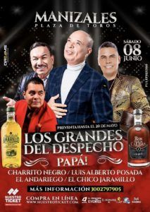 Este sábado 8 de junio, la Plaza de Toros La Monumental de Manizales será el escenario del esperado concierto "Los Grandes del Despecho". Un evento, que promete una noche llena de música, contará con la participación de los reconocidos artistas del género como: Charrito Negro, Luis Alberto Posada, El Andariego, El Chico Jaramillo, Junior Vargas (hijo de Hebert Vargas)  y Néctar de Colombia.